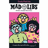 Mad Libs: Goofy Mad Libs